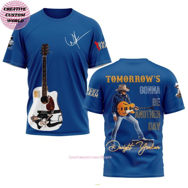 Dwight Yoakam Tomorrow’s Gonna Be Another Day For Fans 3D T-Shirt