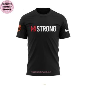 San Francisco Giants Los Angeles City Fire Department LAFD Strong Special New 3D T Shirt 2 hy0KW
