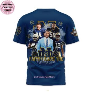 Notre Dame Football Forever Champions Faith Leads The Fighting Irish 2025 3D T Shirt 4 sle2M