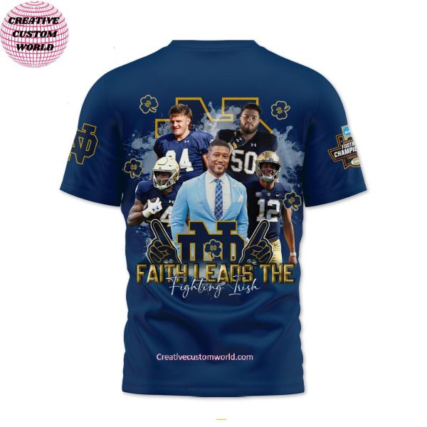 Notre Dame Football Forever Champions Faith Leads The Fighting Irish 2025 3D T-Shirt